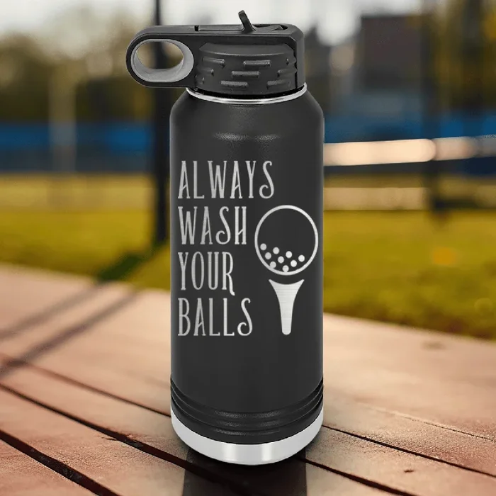 Always Wash Your Balls Water Bottle