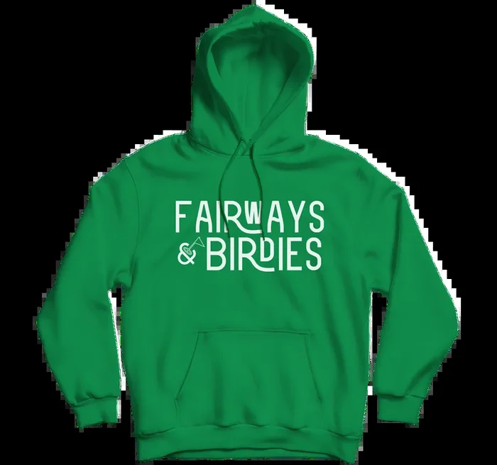 Fairways & Birdies Hoodie