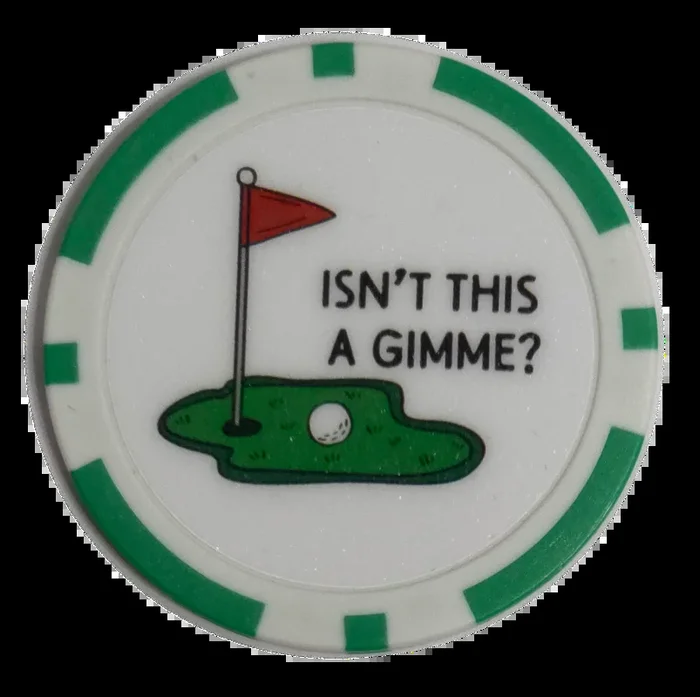“Isn’t This a Gimme?” Golf Ball Marker Poker Chip