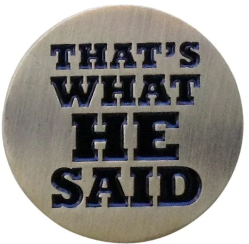 ReadyGolf: That’s What He Said Golf Ball Marker & Hat Clip