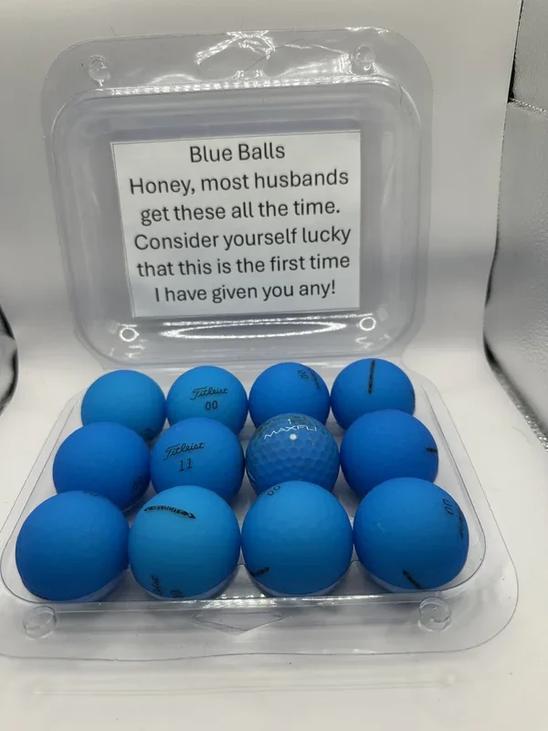Wise Ass Saying – Blue Balls – Option 2 First Time – 1 Dozen